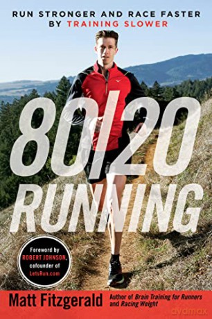 80/20 Running: Run Stronger and Race Faster by Training Slower - Matt Fitzgerald [KSIĄŻKA]