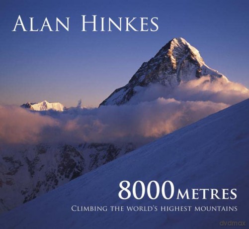 8000m: Climbing the World's Highest Mountains: All 14 Summits - Alan Hinkes [KSIĄŻKA]