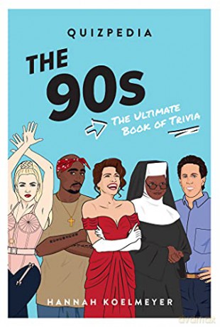 90s Quizpedia: The Ultimate Book of Trivia (Quizpedia, 176) - Hannah Koelmeyer [KSIĄŻKA]