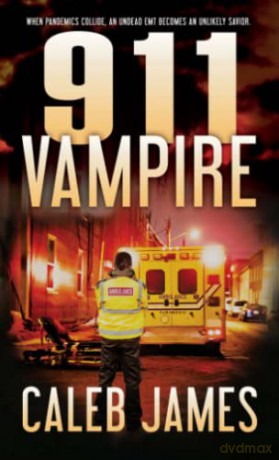 911 Vampire - Caleb James [KSIĄŻKA]