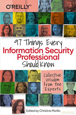 97 Things Every Information Security Professional Should Know: Collective Wisdom from the Experts - Christina Morillo [KSIĄŻKA]