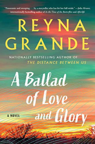 A Ballad of Love and Glory - Reyna Grande [KSIĄŻKA]