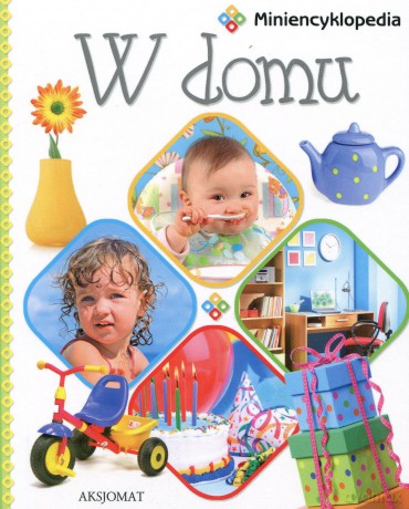 Miniencyklopedia. W domu [KSIĄŻKA]