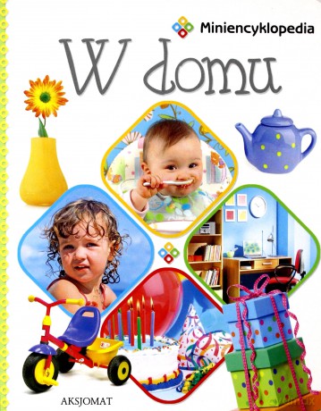 Miniencyklopedia. W domu [KSIĄŻKA]