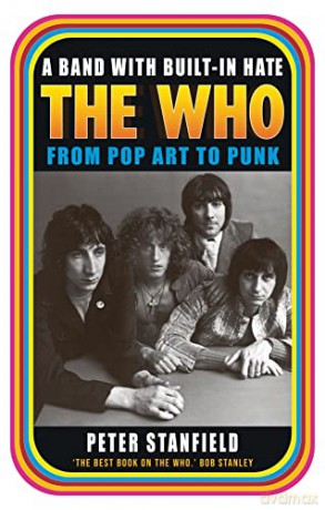 A Band with Built-In Hate: The Who from Pop Art to Punk - Peter Stanfield [KSIĄŻKA]