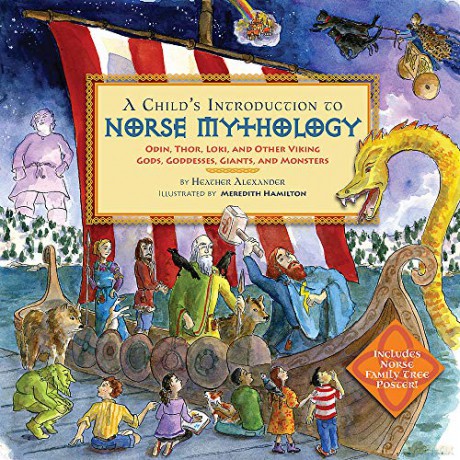 A Child's Introduction to Norse Mythology: Odin, Thor, Loki, and Other Viking Gods, Goddesses, Giants, and Monsters - Heather Alexander [KSIĄŻKA]