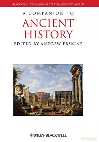 A Companion to Ancient History (Blackwell Companions to the Ancient World) - Andrew Erskine [KSIĄŻKA]