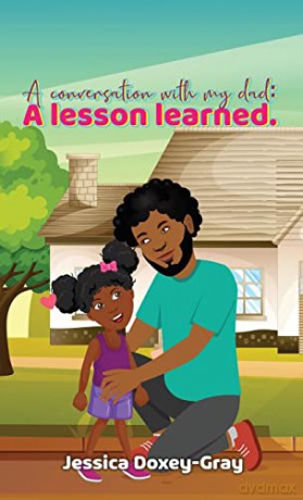 A Conversation With My Dad: A Lesson Learned (0) - Jessica Doxey-Gray [KSIĄŻKA]