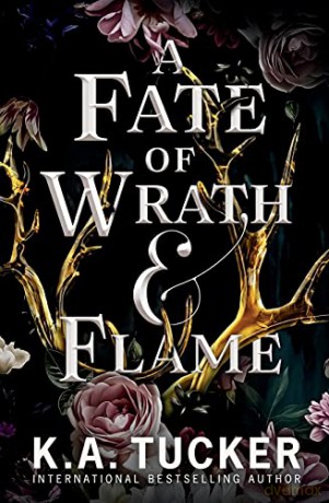 A Fate of Wrath and Flame (1) (Fate and Flame) - K.A. Tucker [KSIĄŻKA]
