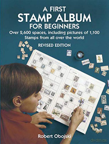 A First Stamp Album for Beginners (Dover Children's Activity Books) - Robert Obojski [KSIĄŻKA]