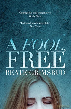 A Fool, Free - Beate Grimsrud [KSIĄŻKA]
