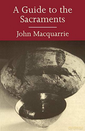 A Guide to the Sacraments - John Macquarrie [KSIĄŻKA]