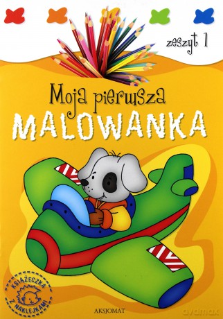 Moja pierwsza malowanka. Zeszyt 1 [KSIĄŻKA]