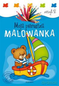 Moja pierwsza malowanka. Zeszyt 2 [KSIĄŻKA]