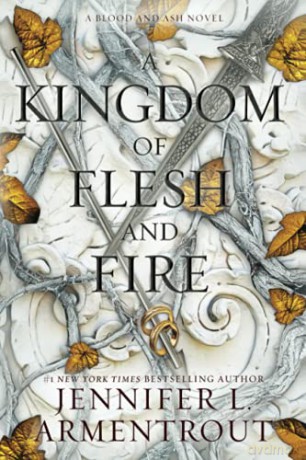 A Kingdom of Flesh and Fire - Jennifer L. Armentrout [KSIĄŻKA]