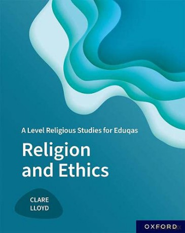 A Level Religious Studies for Eduqas: Religion and Ethics - Clare Lloyd [KSIĄŻKA]