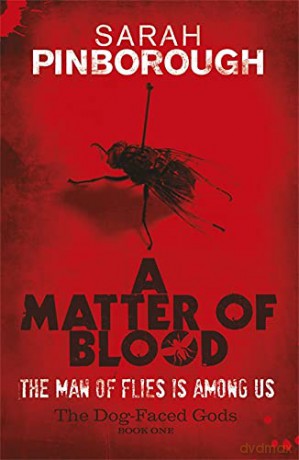 A Matter Of Blood: The Dog-Faced Gods Book One (DOG-FACED GODS TRILOGY) - Sarah Pinborough [KSIĄŻKA]