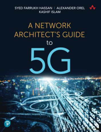 A Network Architect's Guide to 5G - Syed Farrukh Hassan [KSIĄŻKA]