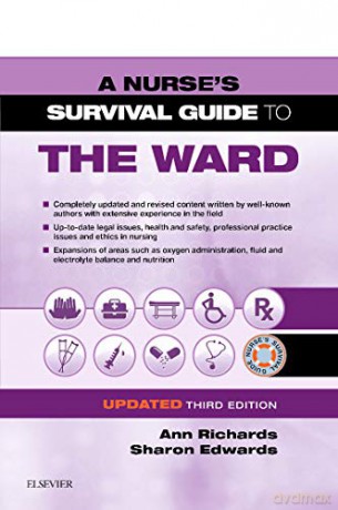 A Nurse's Survival Guide to the Ward - Updated Edition, 3e - Ann Richards BA(Hons) MSc DipN(Lon) RGN RNT [KSIĄŻKA]