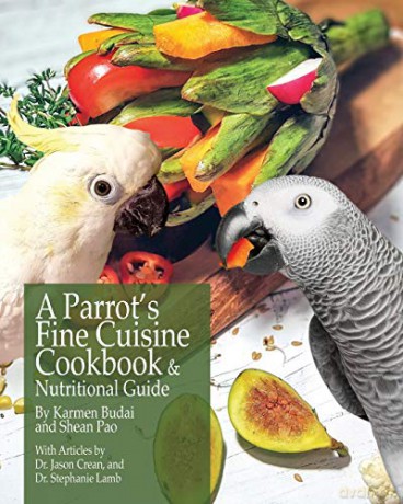 A Parrot's Fine Cuisine Cookbook: and Nutritional Guide - Karmen Budai [KSIĄŻKA]
