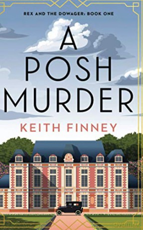 A Posh Murder (Rex and the Dowager) - Keith Finney [KSIĄŻKA]