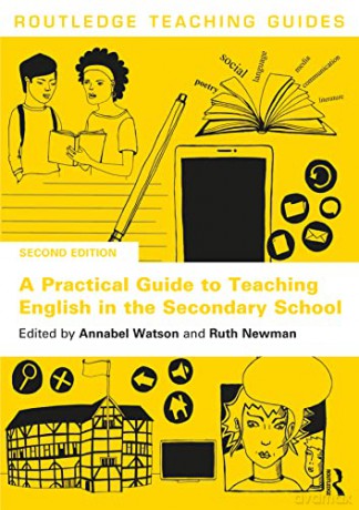 A Practical Guide to Teaching English in the Secondary School (Routledge Teaching Guides) - Annabel Watson [KSIĄŻKA]