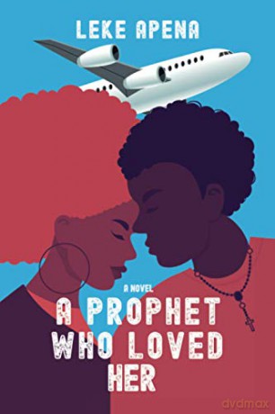 A Prophet Who Loved Her - Leke Apena [KSIĄŻKA]