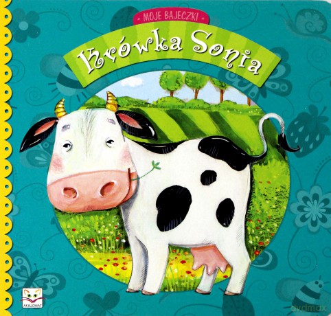 Moje bajeczki - Krówka Sonia [KSIĄŻKA]