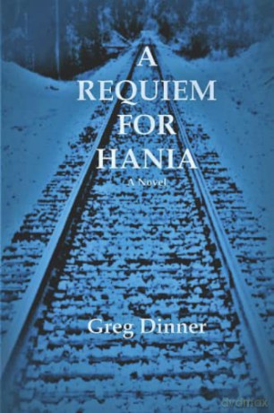 A REQUIEM FOR HANIA: A Novel - Greg Dinner [KSIĄŻKA]
