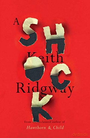 A Shock - Keith Ridgway [KSIĄŻKA]