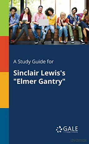 A Study Guide for Sinclair Lewis's "Elmer Gantry" [KSIĄŻKA]