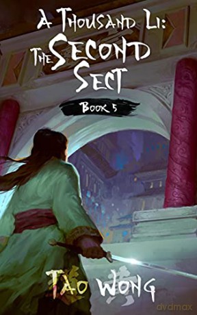 A Thousand Li: The Second Sect: Book 5 of A Thousand Li (5) - Tao Wong [KSIĄŻKA]