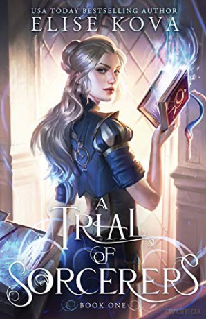 A Trial of Sorcerers - Elise Kova [KSIĄŻKA]