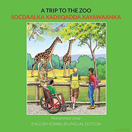 A Trip to the Zoo: English-Somali Bilingual Edition - Mohammed Umar [KSIĄŻKA]
