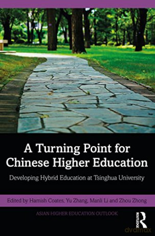 A Turning Point for Chinese Higher Education: Developing Hybrid Education at Tsinghua University (Asian Higher Education Outlook) - Hamish Coates [KSIĄŻKA]