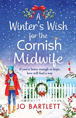 A Winter's Wish For The Cornish Midwife: The perfect winter read from top 10 bestseller Jo Bartlett (The Cornish Midwife Series, 3) - Jo Bartlett [KSIĄŻKA]