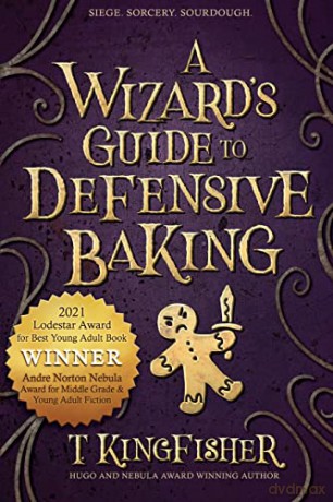 A Wizard's Guide to Defensive Baking - T. Kingfisher [KSIĄŻKA]