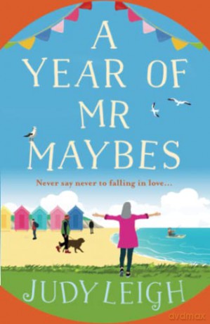 A Year of Mr Maybes: The BRAND NEW feel-good novel from USA Today Bestseller Judy Leigh - Judy Leigh [KSIĄŻKA]