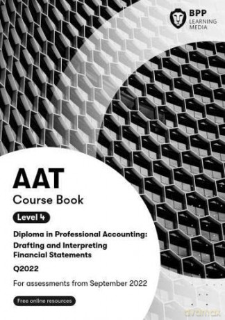 AAT Drafting and Interpreting Financial Statements: Course Book - BPP Learning Media [KSIĄŻKA]