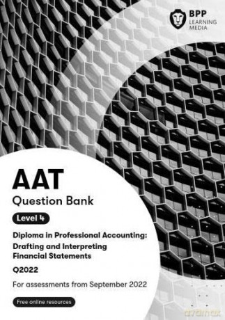 AAT Drafting and Interpreting Financial Statements: Question Bank - BPP Learning Media [KSIĄŻKA]