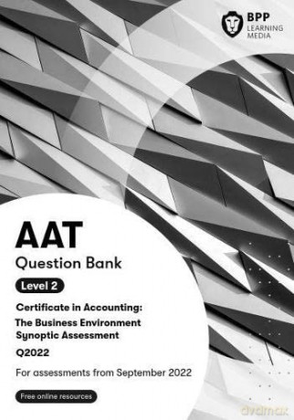 AAT The Business Environment Synoptic Assessment: Question Bank - BPP Learning Media [KSIĄŻKA]