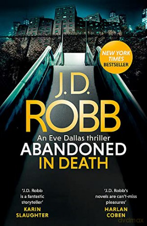 Abandoned in Death: An Eve Dallas thriller (In Death 54) - J. D. Robb [KSIĄŻKA]