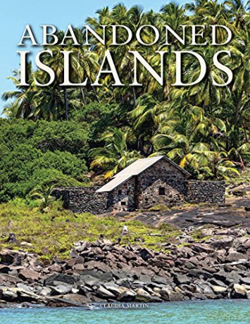 Abandoned Islands - Claudia Martin [KSIĄŻKA]