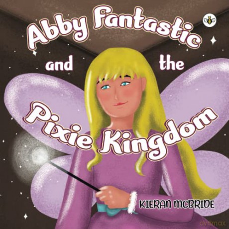 Abby Fantastic and the Pixie Kingdom - Kieran McBride [KSIĄŻKA]