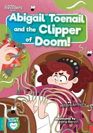 Abigail Toenail and the Clipper of Doom (BookLife Readers) - Anthony [KSIĄŻKA]