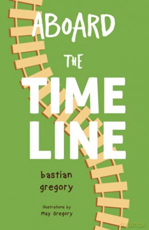 Aboard the Time Line - Bastian Gregory [KSIĄŻKA]