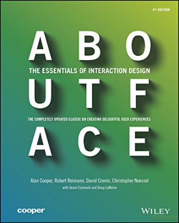 About Face: The Essentials of Interaction Design - Alan Cooper [KSIĄŻKA]