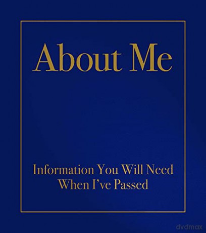 About Me: Information You Will Need When I'Ve Passed - Robert E. Kabacy [KSIĄŻKA]