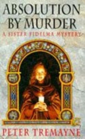 Absolution by Murder (Sister Fidelma series) - Peter Tremayne [KSIĄŻKA]