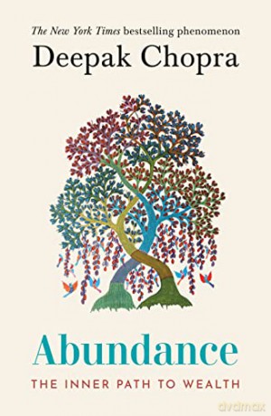 Abundance: The Inner Path To Wealth - Dr Deepak Chopra [KSIĄŻKA]